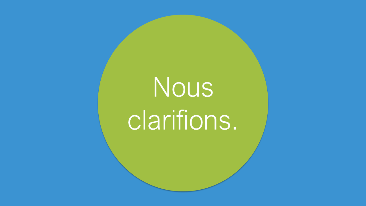 Nous clarifions